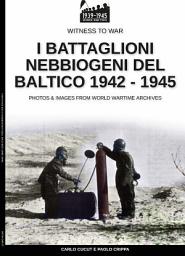 Icon image I battaglioni nebbiogeni del Baltico 1942-1945