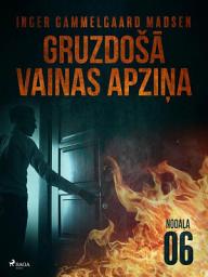 Icon image Gruzdošā vainas apziņa - 6. nodaļa