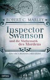 Icon image Inspector Swanson und die Mathematik des Mordens: Ein viktorianischer Krimi