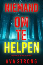 Icon image Niemand om te Helpen (Een Sofia Blake FBI Thriller—Boek Vier)