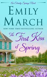 Icon image The First Kiss of Spring: An Eternity Springs Novel