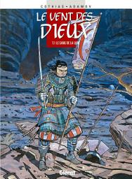 Icon image Le Vent des dieux: Le vent des dieux Tome 1