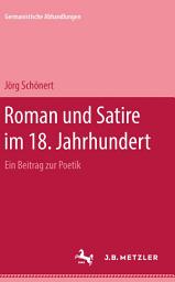 Icon image Roman und Satire im 18. Jahrhundert: Ein Beitrag zur Poetik
