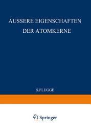 Icon image External Properties of Atomic Nuclei / Äussere Eigenschaften der Atomkerne