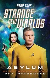 Icon image Star Trek: Strange New Worlds: Asylum