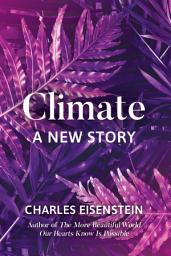 Icon image Climate: A New Story