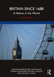 Icon image Britain since 1688: A Nation in the World, Edition 2