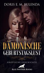 Icon image Dämonische GeburtstagsLust | Erotische Geschichte: eine unvergessliche Nacht voller Erotik und Leidenschaft ...
