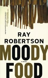 Icon image Moody Food: A Novel