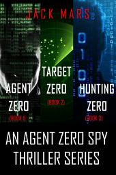 Icon image Agent Zero Spy Thriller Bundle: Agent Zero (#1), Target Zero (#2), and Hunting Zero (#3
