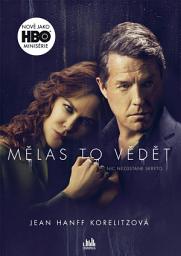 Icon image Mělas to vědět: Knižní předloha HBO minisérie