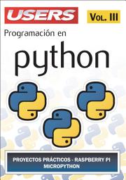 Icon image Programación en Python III: Proyectos prácticos - Raspberry Pi - MicroPython
