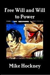 Icon image Free Will and Will to Power