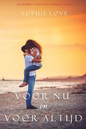 Icon image Voor nu en voor altijd (De herberg van Sunset Harbor—Boek 1)