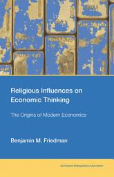 Icon image Religious Influences on Economic Thinking: The Origins of Modern Economics