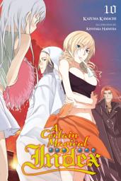 Icon image A Certain Magical Index: A Certain Magical Index, Vol. 10 (light novel)