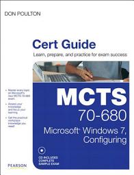 Icon image MCTS 70-680 Cert Guide: Microsoft Windows 7, Configuring