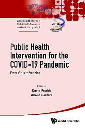 Icon image Public Health Intervention for the COVID-19 Pandemic: From Virus to Vaccine