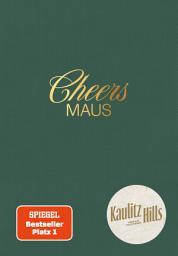 Icon image Cheers Maus: Das Cocktailbuch von Kaulitz Hills