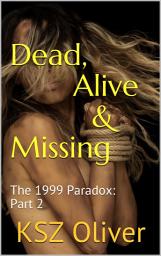 Icon image Dead, Alive & Missing: 1999 Paradox Series: Part 2