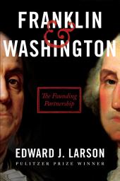 Icon image Franklin & Washington: The Founding Partnership
