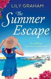 Icon image The Summer Escape: An uplifting romantic summer read