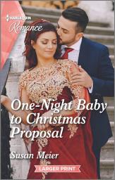 Icon image One-Night Baby to Christmas Proposal: A Christmas Romance Novel
