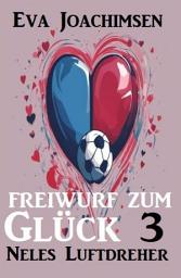 Icon image Neles Luftdreher: Freiwurf zum Glück 3