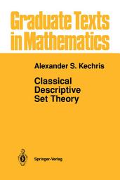 Icon image Classical Descriptive Set Theory