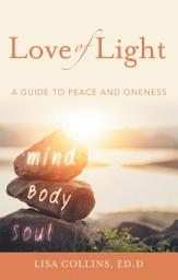 Icon image Love of Light: A Guide to Peace and Oneness