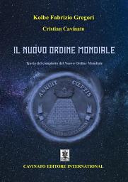 Icon image Il Nuovo Ordine Mondiale: Teoria del complotto del Nuovo Ordine Mondiale