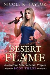 Icon image Desert Flame: Australian Supernatural: Origins #3