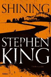 Icon image Shining: Der Horror-Klassiker. Als Buch und Film ein Welterfolg
