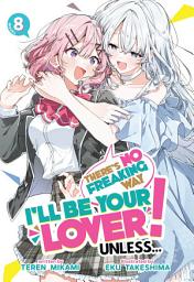 Icon image There's No Freaking Way I'll be Your Lover! Unless... (Light Novel)
