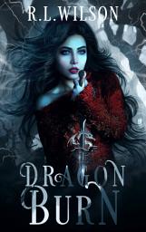 Icon image Dragon Burn: A Free Dragon Shifter Romance: Free Dragon Shifter Romance