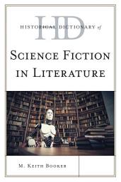 Icon image Historical Dictionary of Science Fiction in Literature