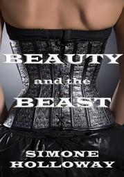 Icon image Beauty and the Beast 2: An Erotic Fairy Tale (BDSM)