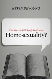 Icon image What Does the Bible Really Teach about Homosexuality?