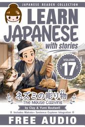 Icon image Learn Japanese with Stories Volume 17: Kicchomu-san and the Mouse Carving + Audio Download