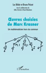 Icon image Oeuvres choisies de Marc Krasner: Un mathématicien hors du commun