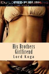 Icon image His Brothers Girlfriend: Beyond my Control Erotic Series