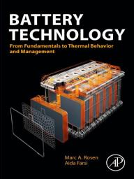 Icon image Battery Technology: From Fundamentals to Thermal Behavior and Management