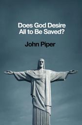 Icon image Does God Desire All to Be Saved?
