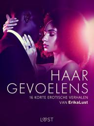 Icon image Haar gevoelens - 16 korte erotische verhalen van Erika Lust