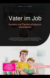 Icon image Vater im Job: Karriere und Familie erfolgreich vereinbaren