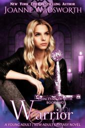 Icon image Warrior: A Young Adult / New Adult Fantasy Novel