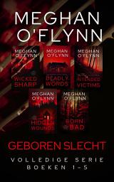 Icon image Geboren Slecht: Volledige Serie (Boeken 1 - 5)