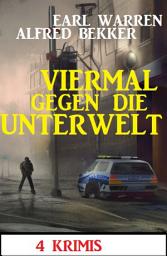 Icon image Viermal gegen die Unterwelt: 4 Krimis