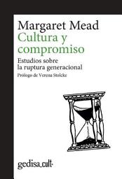 Icon image Cultura y compromiso: Estudios sobre la ruptura generacional