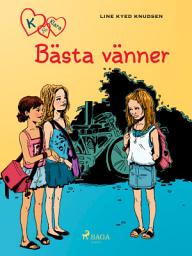 Icon image K för Klara 1 - Bästa vänner: Volym 1
